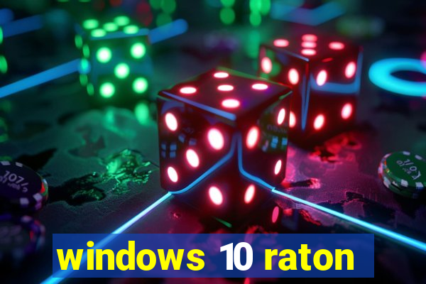 windows 10 raton